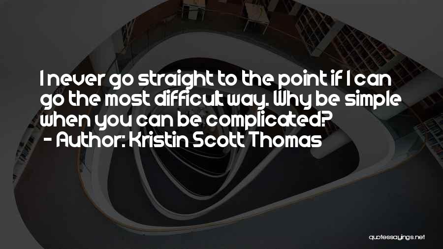 Kristin Scott Thomas Quotes 108361