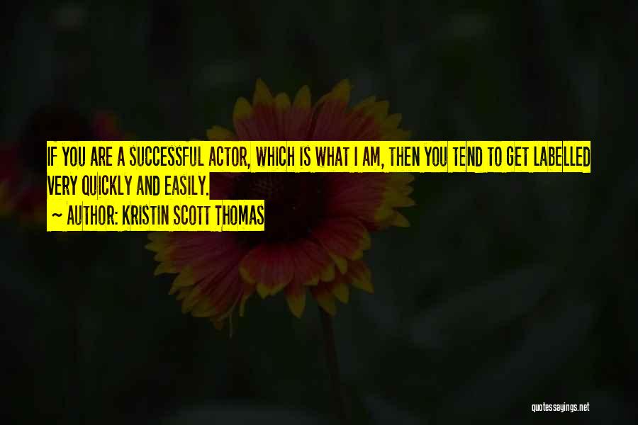 Kristin Scott Thomas Quotes 1158610