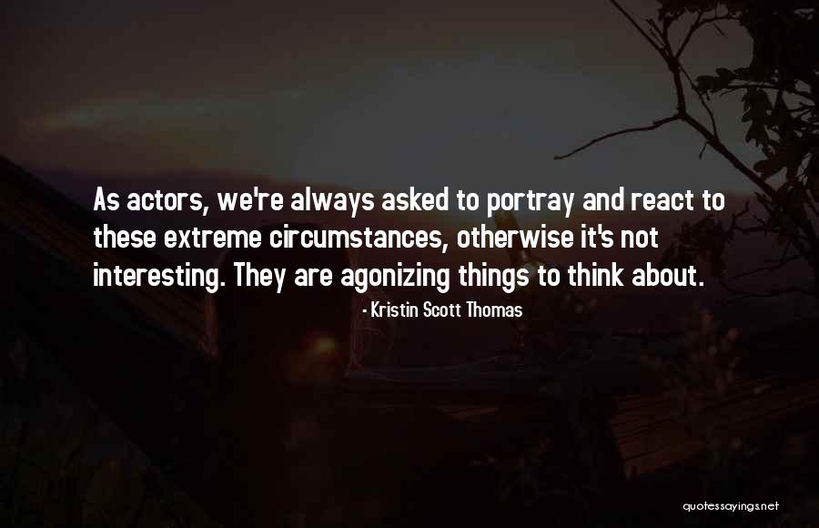 Kristin Scott Thomas Quotes 123793