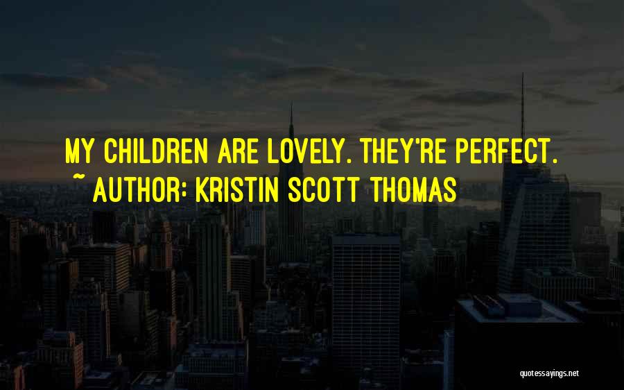 Kristin Scott Thomas Quotes 1485164
