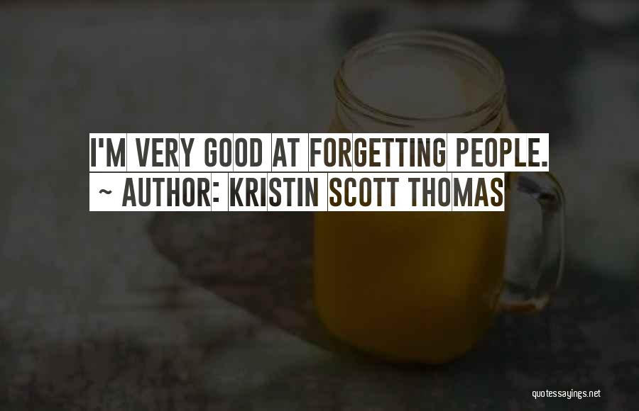 Kristin Scott Thomas Quotes 1710737