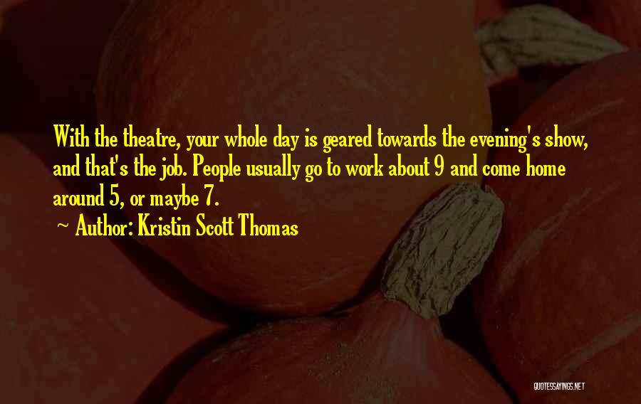 Kristin Scott Thomas Quotes 1897568