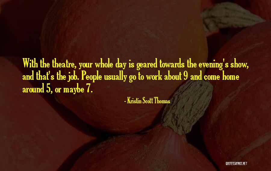 Kristin Scott Thomas Quotes 1897568