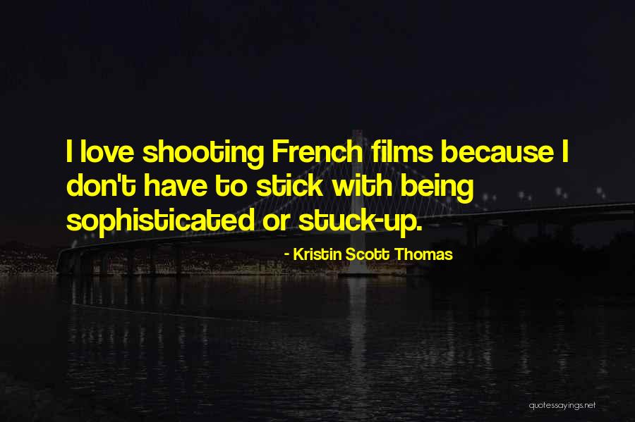 Kristin Scott Thomas Quotes 2013658