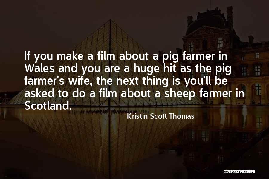 Kristin Scott Thomas Quotes 2134761