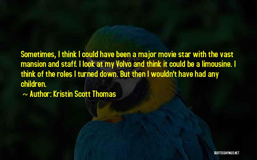 Kristin Scott Thomas Quotes 397260