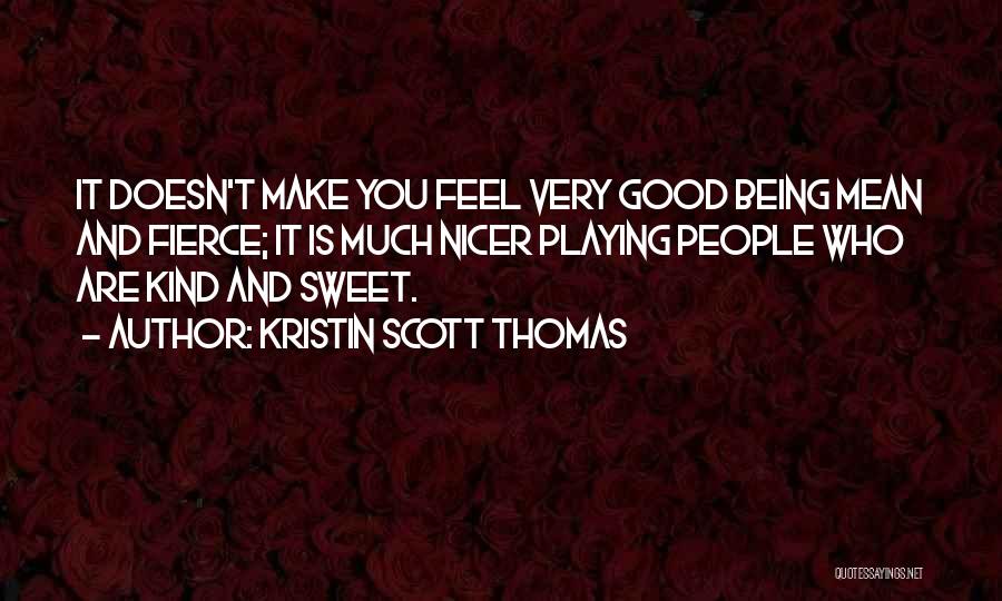 Kristin Scott Thomas Quotes 522941