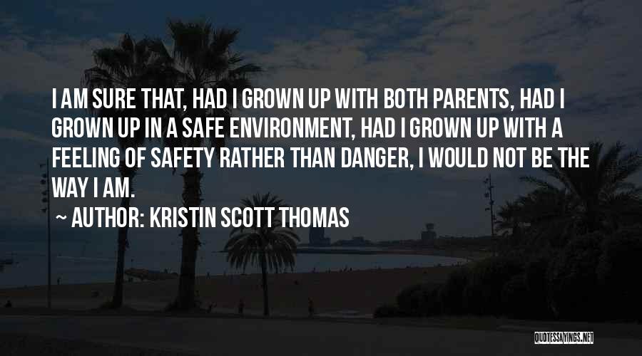 Kristin Scott Thomas Quotes 788103