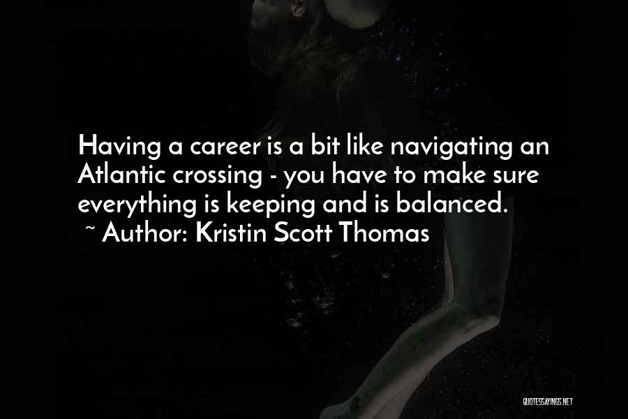 Kristin Scott Thomas Quotes 843215