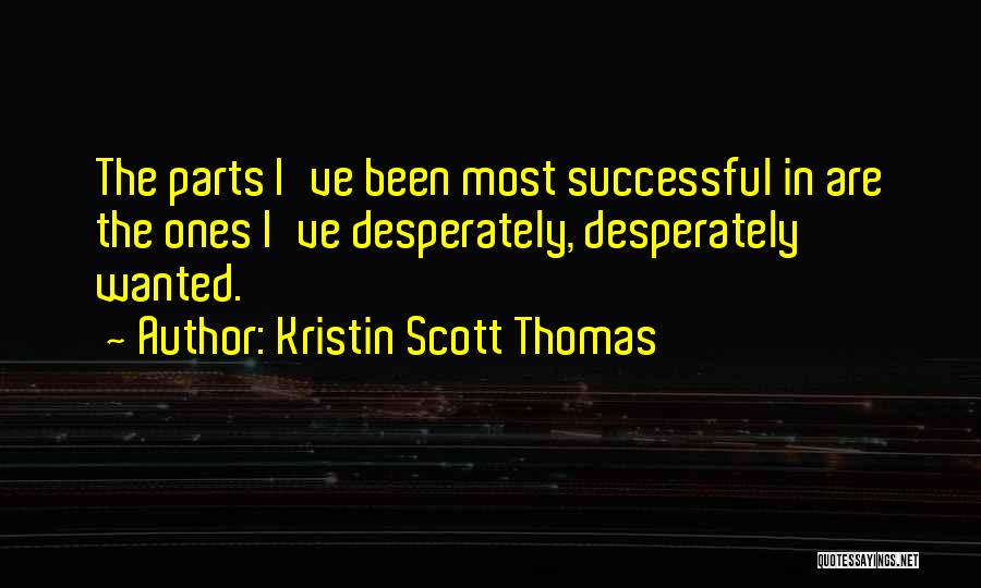 Kristin Scott Thomas Quotes 922100