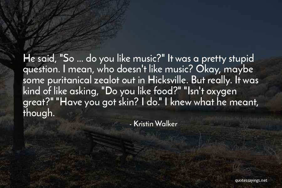 Kristin Walker Quotes 1133653