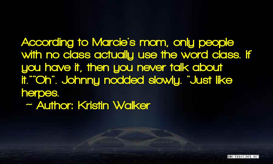Kristin Walker Quotes 1188790