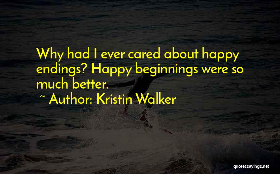 Kristin Walker Quotes 1991134