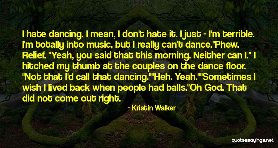 Kristin Walker Quotes 2003928