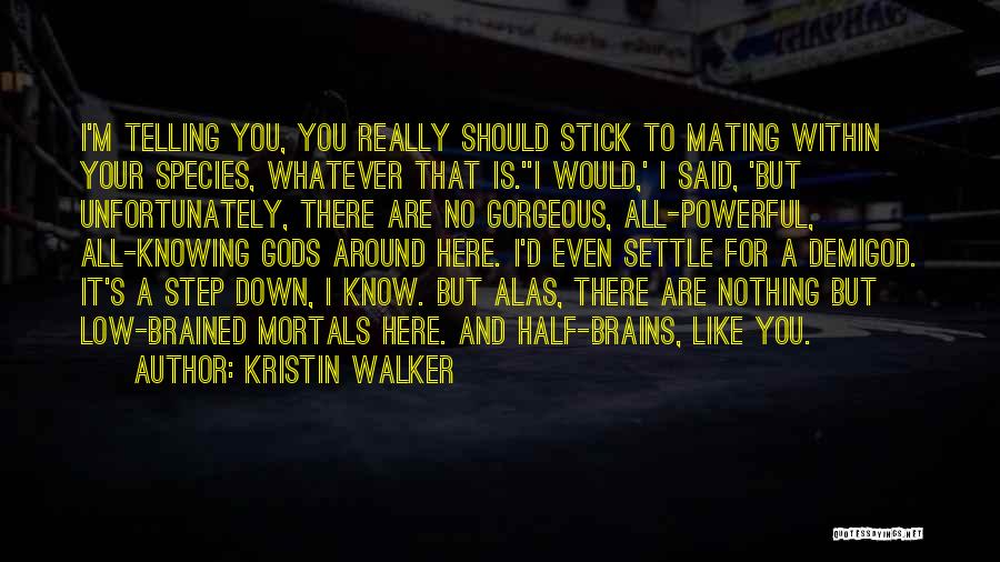 Kristin Walker Quotes 2056662