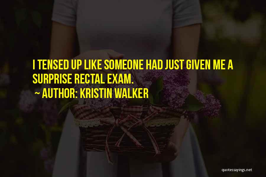 Kristin Walker Quotes 571546