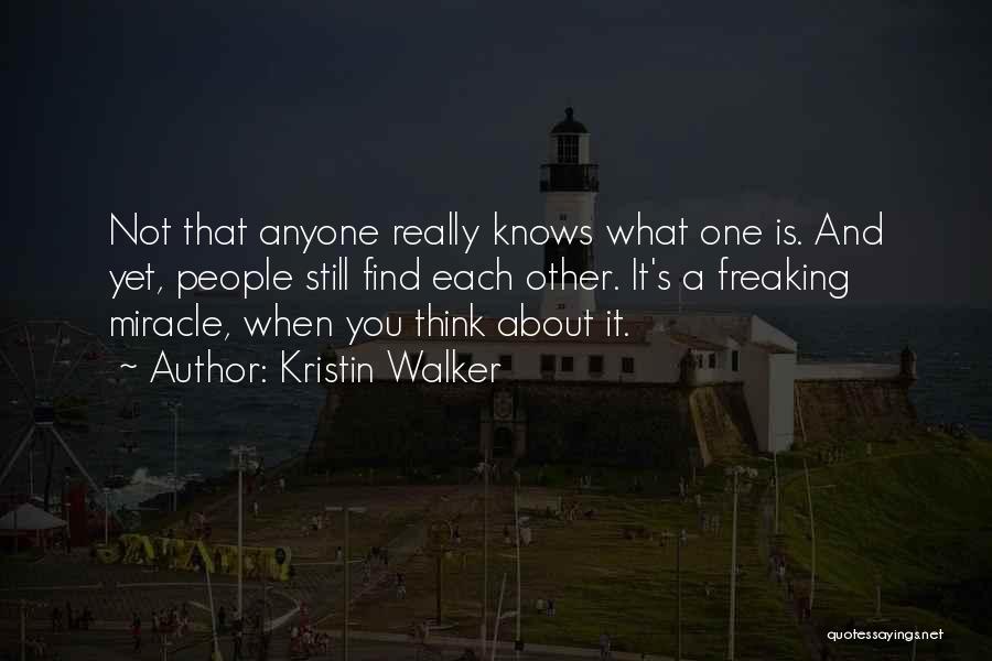 Kristin Walker Quotes 642111