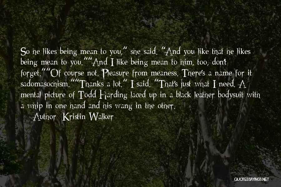 Kristin Walker Quotes 687349