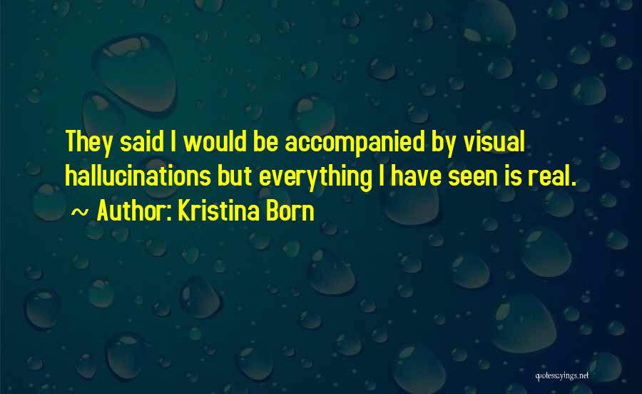 Kristina Born Quotes 946864