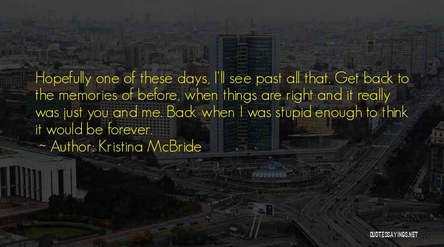 Kristina McBride Quotes 1650147