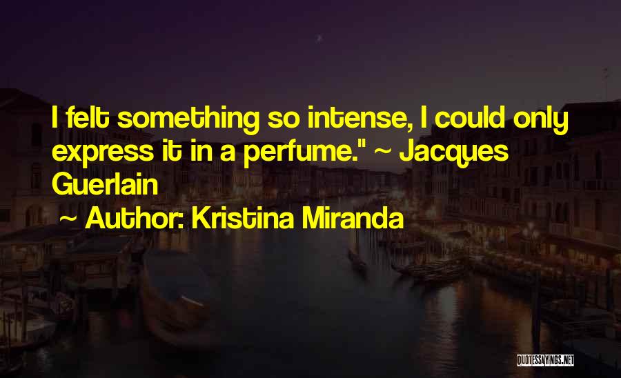 Kristina Miranda Quotes 1286162