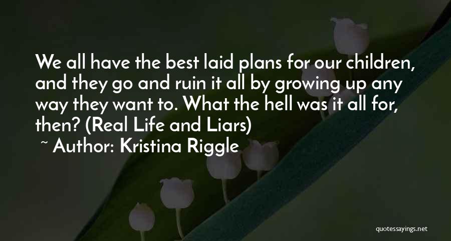 Kristina Riggle Quotes 421393