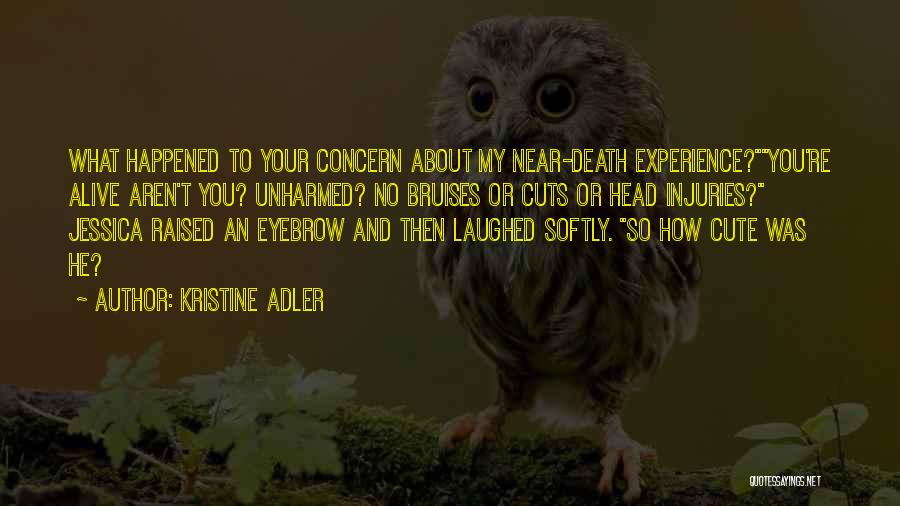 Kristine Adler Quotes 1622954