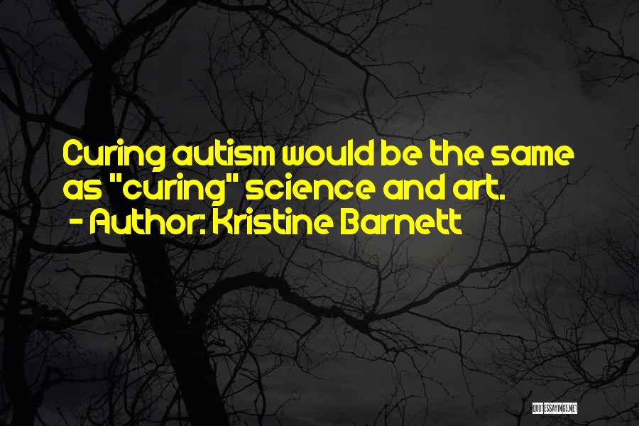 Kristine Barnett Quotes 1796802