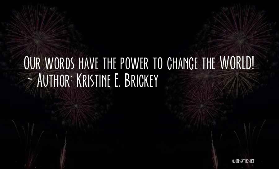 Kristine E. Brickey Quotes 1944603