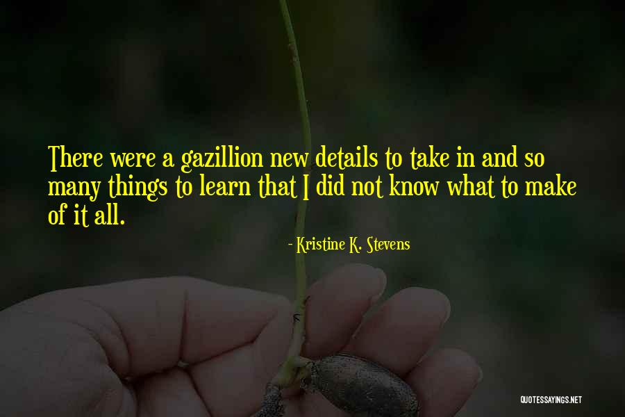Kristine K. Stevens Quotes 2187129 Kristine K. Stevens Quotes 2187129