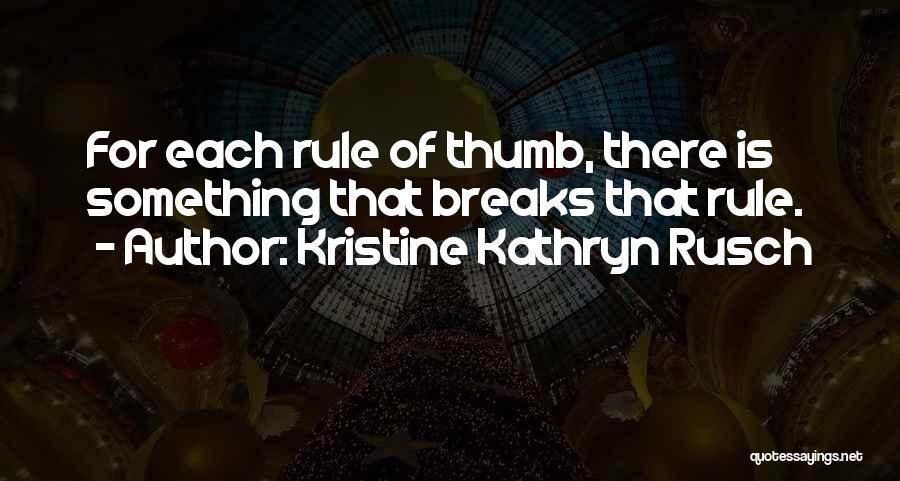 Kristine Kathryn Rusch Quotes 840861