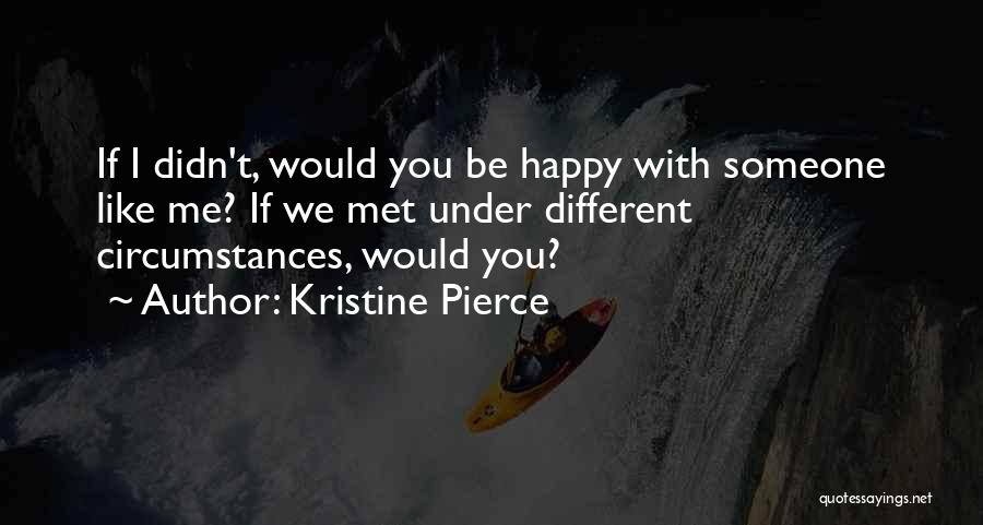 Kristine Pierce Quotes 2015630