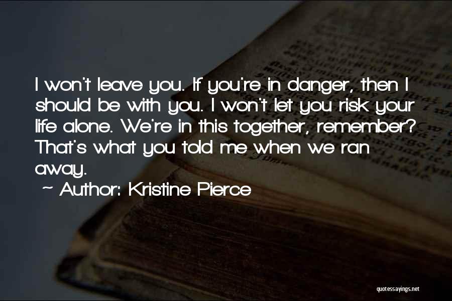 Kristine Pierce Quotes 809560