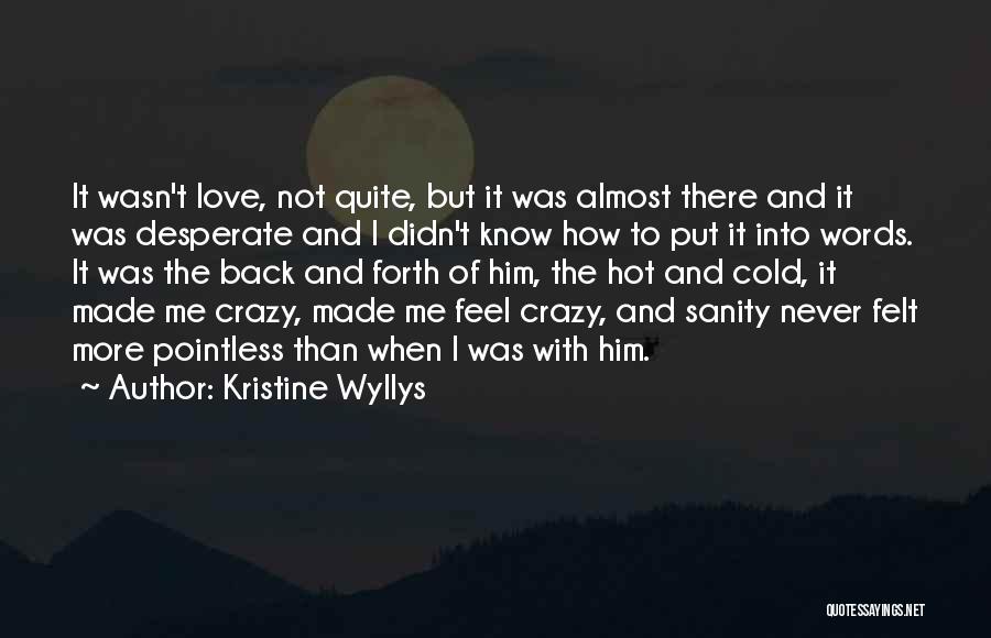 Kristine Wyllys Quotes 2249515