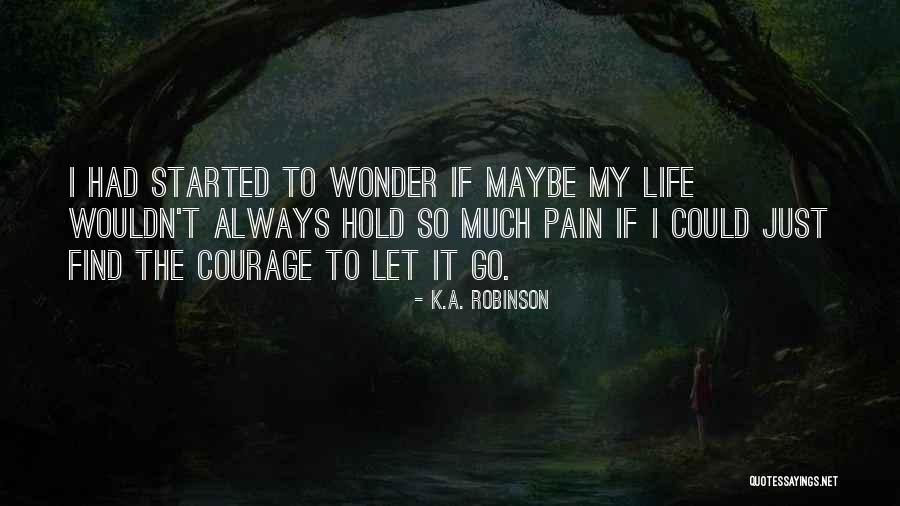 Kristis Picks Quotes By K.A. Robinson Kristis Picks Quotes By K.A. Robinson