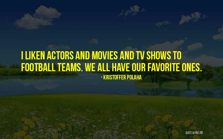 Kristoffer Polaha Quotes 85697 Kristoffer Polaha Quotes 85697