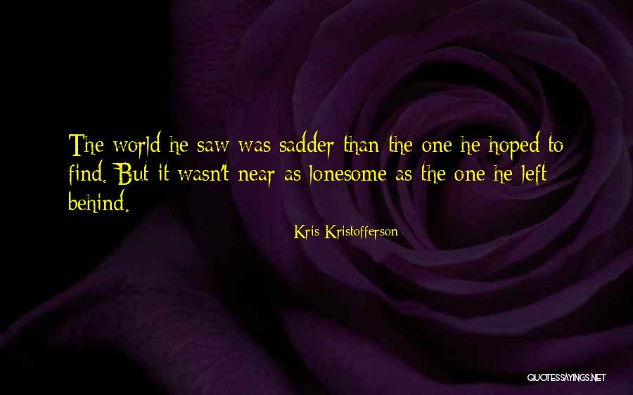 Kristofferson Kris Quotes By Kris Kristofferson Kristofferson Kris Quotes By Kris Kristofferson