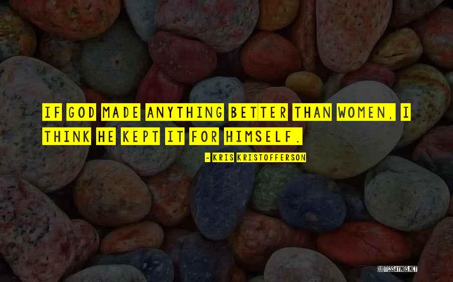 Kristofferson Kris Quotes By Kris Kristofferson Kristofferson Kris Quotes By Kris Kristofferson