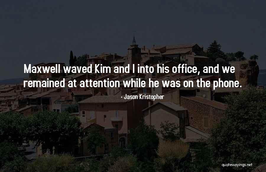 Kristopher Quotes By Jason Kristopher Kristopher Quotes By Jason Kristopher