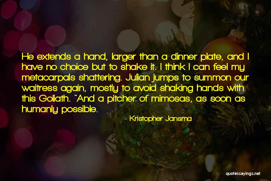 Kristopher Quotes By Kristopher Jansma Kristopher Quotes By Kristopher Jansma