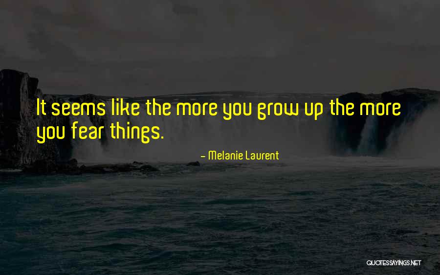 Kristufek Pezinok Quotes By Melanie Laurent Kristufek Pezinok Quotes By Melanie Laurent