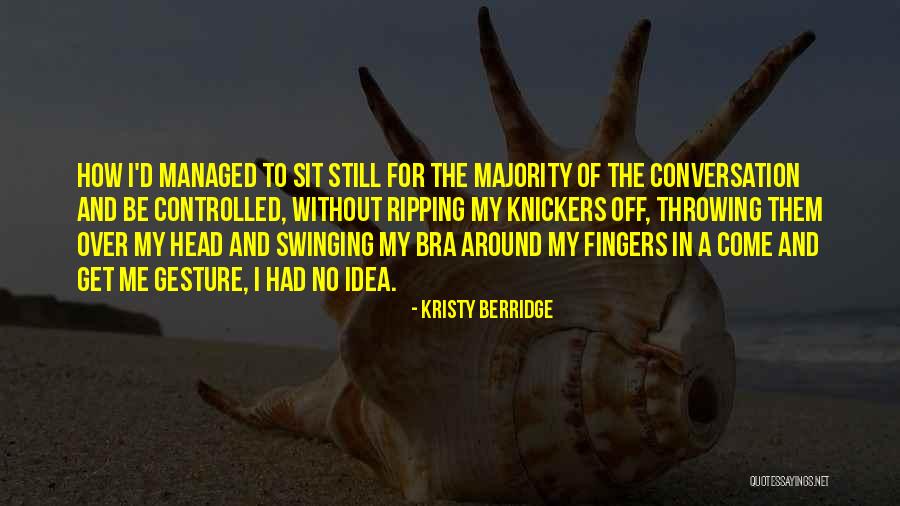 Kristy Berridge Quotes 434325