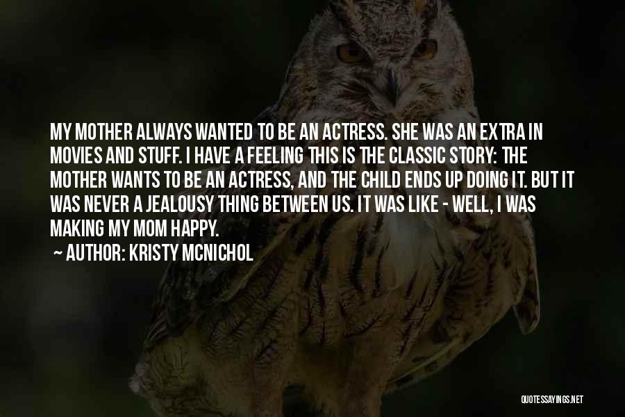 Kristy McNichol Quotes 1643646