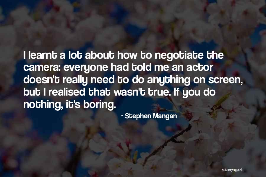 Kritsadarat Quotes By Stephen Mangan Kritsadarat Quotes By Stephen Mangan