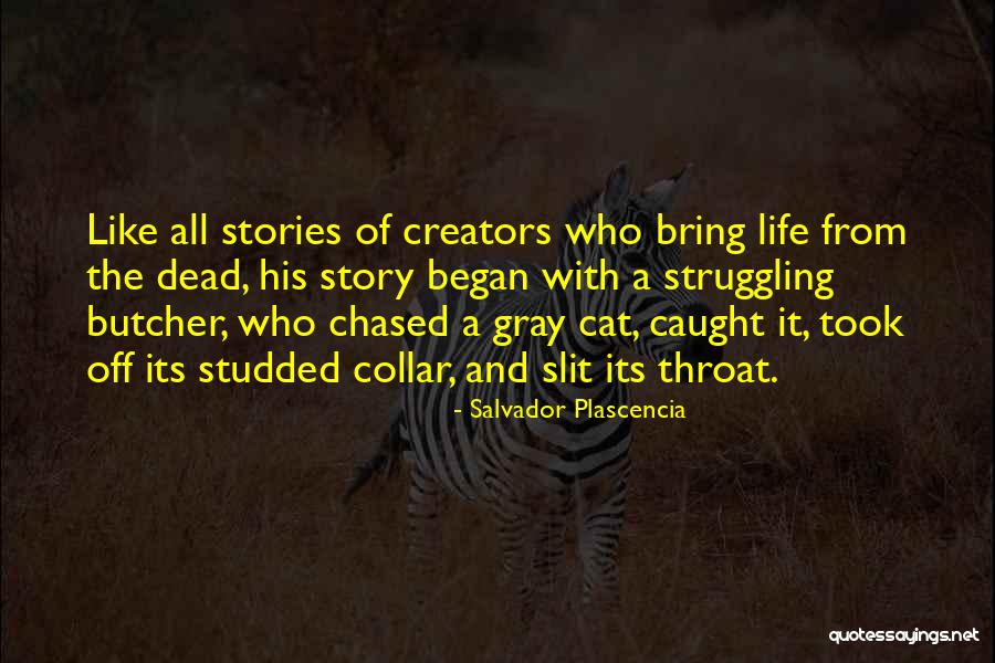Kritter Keeper Quotes By Salvador Plascencia Kritter Keeper Quotes By Salvador Plascencia