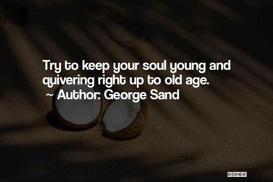 Krmak Sumaher Quotes By George Sand