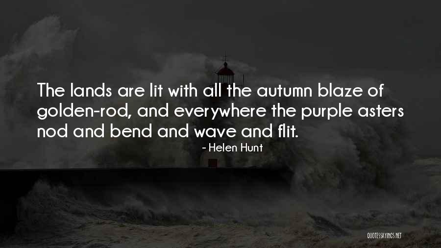 Krnga Ti Quotes By Helen Hunt Krnga Ti Quotes By Helen Hunt
