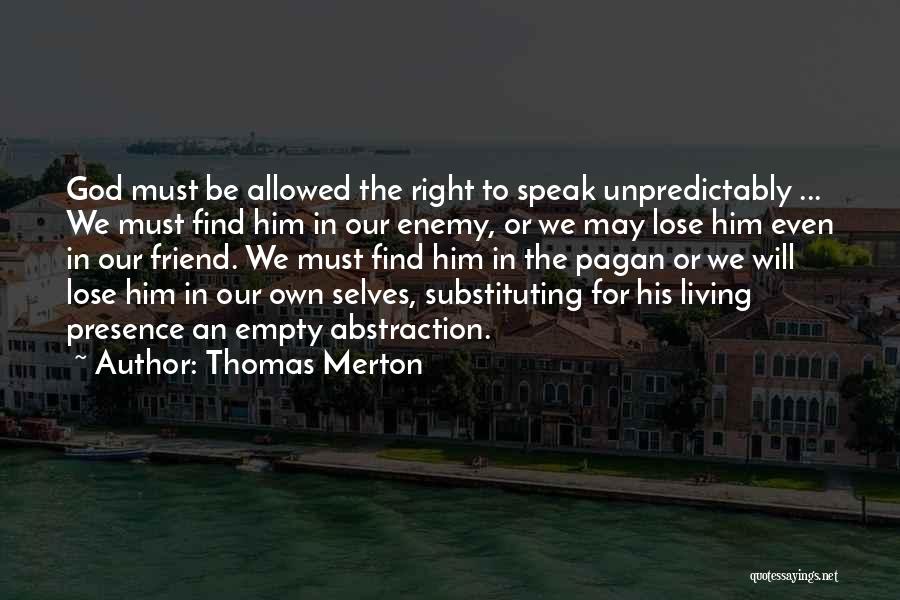 Kroella Quotes By Thomas Merton