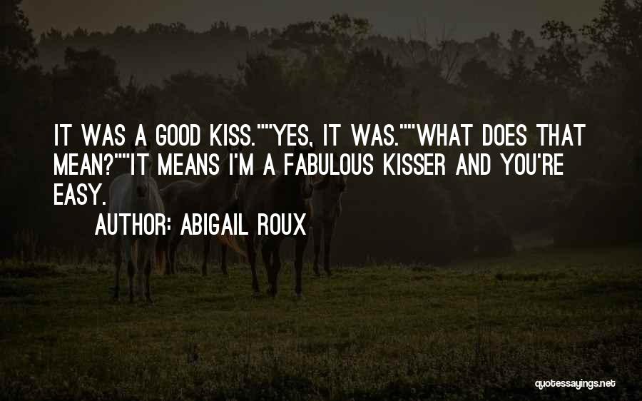 Kroeschell Employment Quotes By Abigail Roux