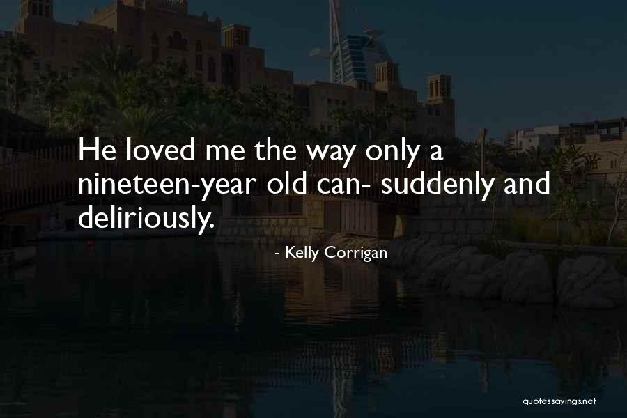 Kroeschell Employment Quotes By Kelly Corrigan Kroeschell Employment Quotes By Kelly Corrigan